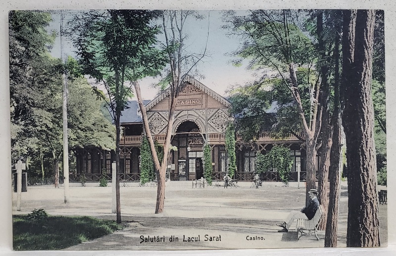 LACUL SARAT - CASINOUL , CARTE POSTALA ILUSTRATA , 1912