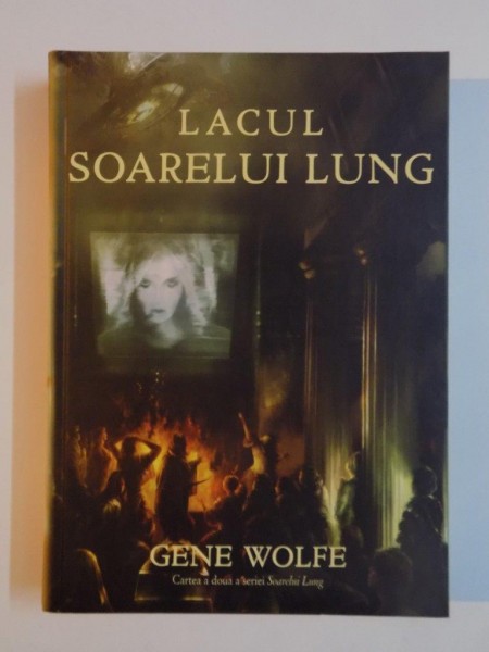 LACUL SOARELUI LUNG de GENE WOLFE , 2008
