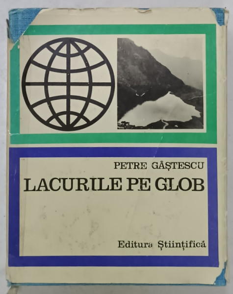 LACURILE PE GLOB de PETRE GASTESCU , 1969, DEDICATIE *