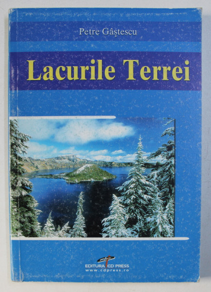 LACURILE TERREI de PETRE GASTESCU , 2006