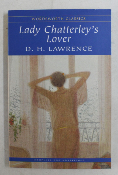 LADY CHATTERLEY ' S LOVER by D . H . LAWRENCE , 2007