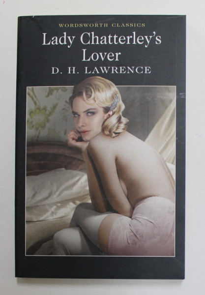 LADY CHATTERLEY 'S LOVER by D.H. LAWRENCE , 2007