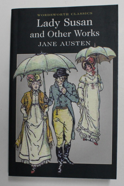 LADY SUSAN AND OTHER STORIES by JANE AUSTEN , 2013