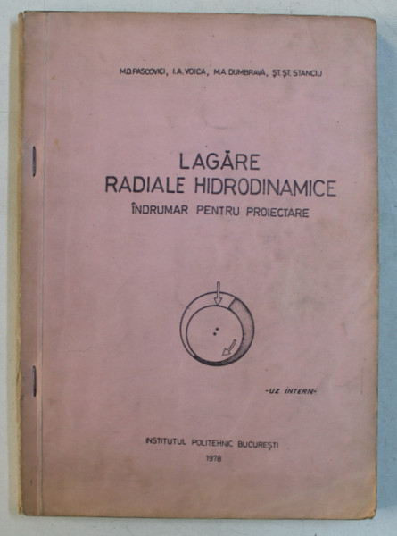 LAGARE RADIALE HIDRODINAMICE - INDRUMAR PENTRU PROIECTARE de M .D. PASCOVICI ...ST.ST. STANCIU , 1978