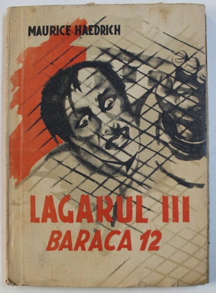 LAGARUL III  BARACA 12 de MAURICE HAEDRICH , traducere de DAN ATHANASIU , PREZINTA HALOURI