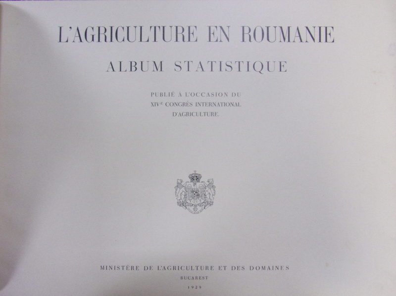 L'AGRICULTURE EN ROUMANIE . ALBUM STATISTIQUE (1929)