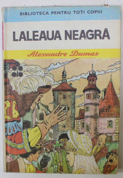 LALEAUA NEAGRA de ALEXANDRE DUMAS , 1982