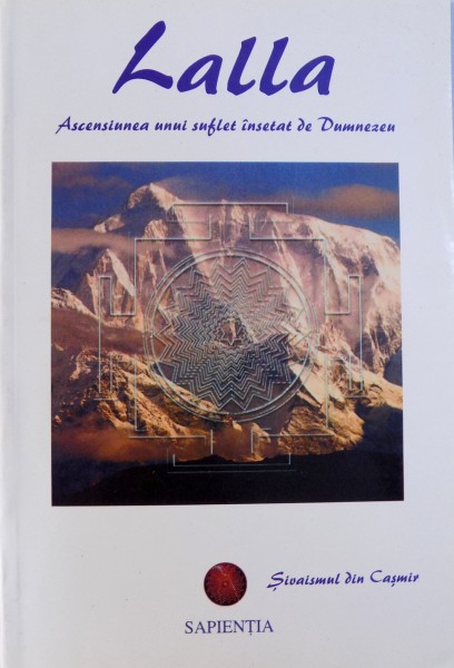 LALLA - ASCENSIUNEA UNUI SUFLET INSETAT DE DUMNEZEU, 1999