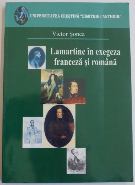 LAMARTINE IN EXEGEZA FRANCEZA SI ROMANA de VICTOR SONEA , 2006