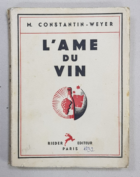 L'AME DU VIN par M . CONSTANTIN  - WEYER , 1932