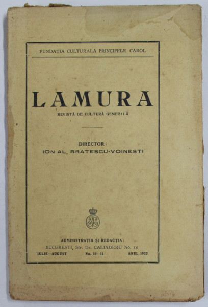 LAMURA , REVISTA DE CULTURA GENERALA , NR. 10 - 11 , IULIE - AUGUST , 1922 , PREZINTA PETE SI URME DE UZURA , COTOR CU DEFECTE