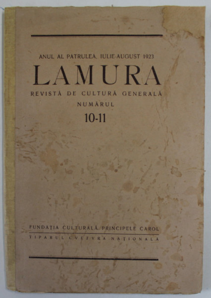 LAMURA , REVISTA DE CULTURA GENERALA , NUMARUL 10 -11 , ANUL AL PATRULEA , IULIE - AUGUST 1923
