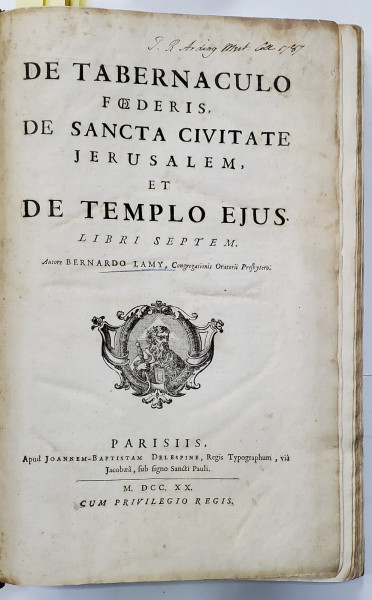 Lamy Bernard. De tabernaculo foederis, de sancta civitate Jerusalem, et de templo ejus. Libri septem - Paris: Dionysius Mariette, 1720