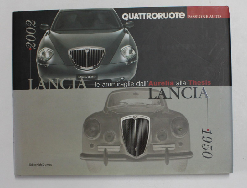 LANCIA LE AMMIRAGLIE DALL ' AURELIA ALLA THESIS , 2002