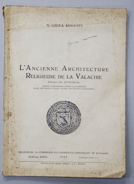 L'ANCIENNE ARCHITECTURE RELIGIEUSE DE LA VALACHIE ESSAI DE SYNTHESE- N.GHIKA BUDESTI, 1942