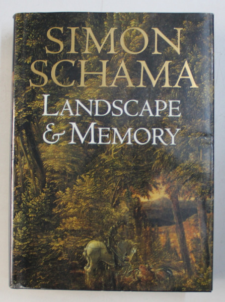 LANDSCAPE & MEMORY by SIMON SCHAMA , 1995