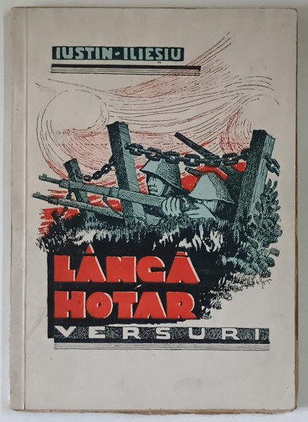 LANGA HOTAR , VERSURI , text de IUSTIN ILIESIU , desene de S. BOGDAN si T. GOGA , 1940 *DEDICATIE