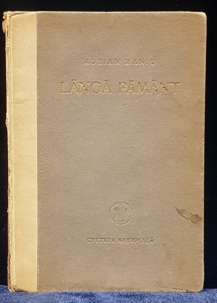 LANGA PAMANT de ADRIAN MANIU - BUCURESTI, 1924 DEDICATIE*