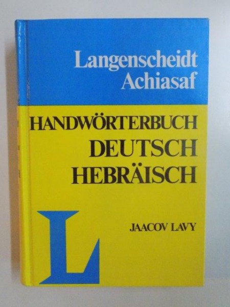 LANGENSCHEIDT ACHIASAF . HANDWORTERBUCH DEUTSCH HEBRAISCH de JAACOV LAVY 1980
