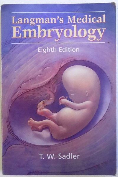 LANGMAN ' S MEDICAL EMBRYOLOGY by T. W. SADLER , 2000