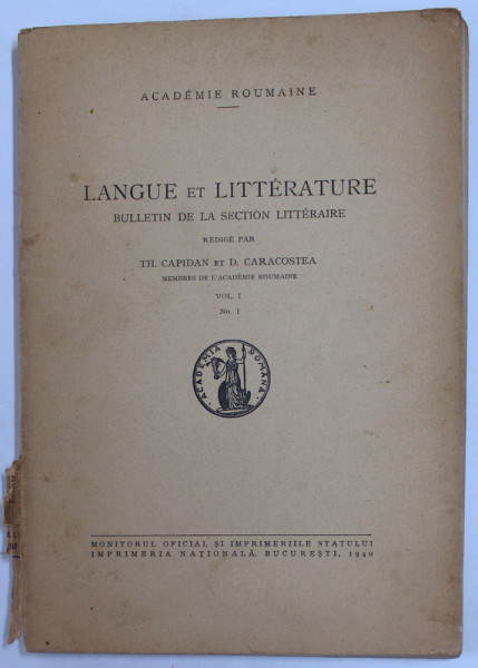 LANGUE ET LITTERATURE - BULLETIN DE LA SECTION LITTERAIRE , redige par TH. CAPIDAN et D. CARACOSTEA , VOL.I - NO. 1  , 1940