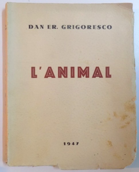 L'ANIMAL par DAN ER. GRIGORESCO  1947
