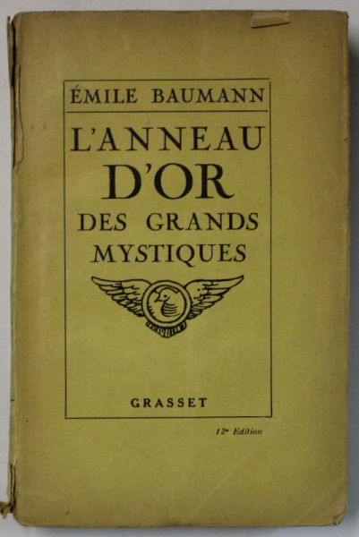 L'ANNEAU D 'OR DES GRANDS MYSTIQUES par EMILE BAUMANN , 1924