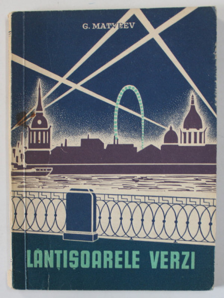 LANTISOARELE VERZI de G. MATVEEV , 1952