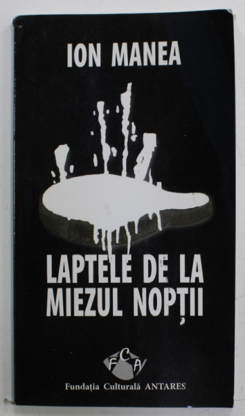 LAPTELE DE LA MIEZUL NOPTII de ION MANEA , SCHITE UMORISTICE , 2008