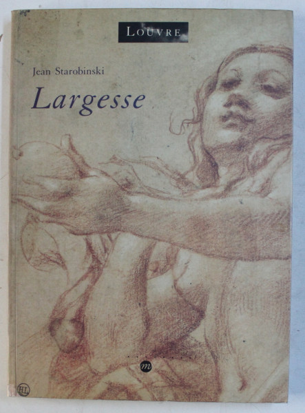 LARGESSE par JEAN STAROBINSKI , 1994