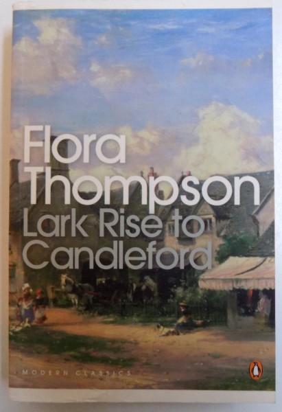 LARK RISE TO CANDLEFORD by FLORA THOMPSON , 2008