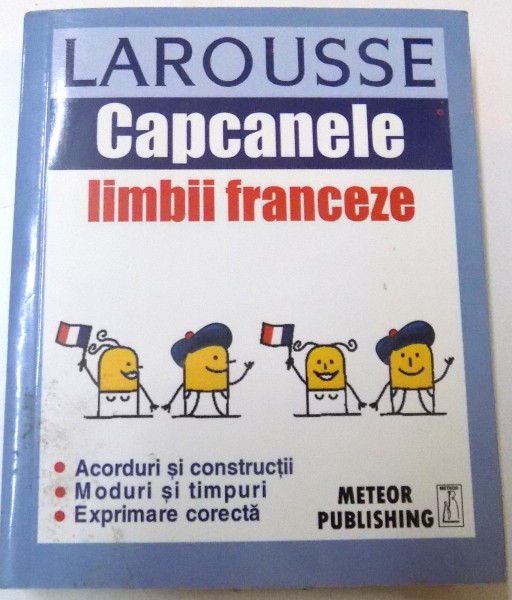 LAROUSSE CAPCANELE LIMBII FRANCEZE de RENE LAGANE , 2013
