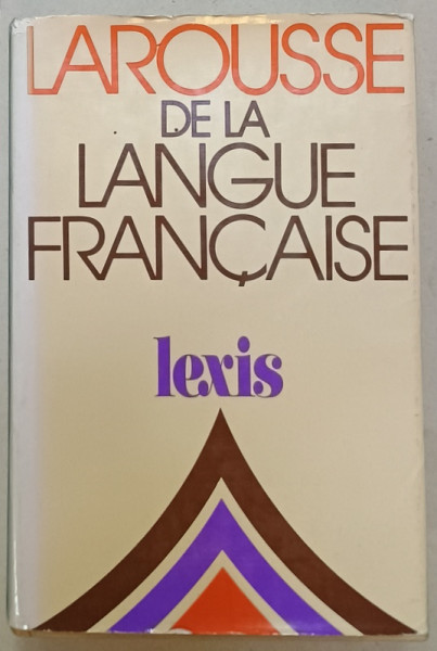 LAROUSSE DE LA LANGUE FRANCAISE , LEXIS , 1979