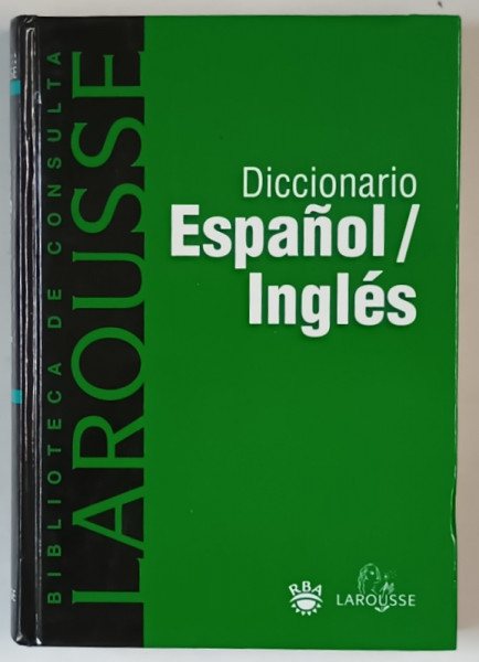 LAROUSSE , DICCIONARIO ESPANOL / INGLES , 2000