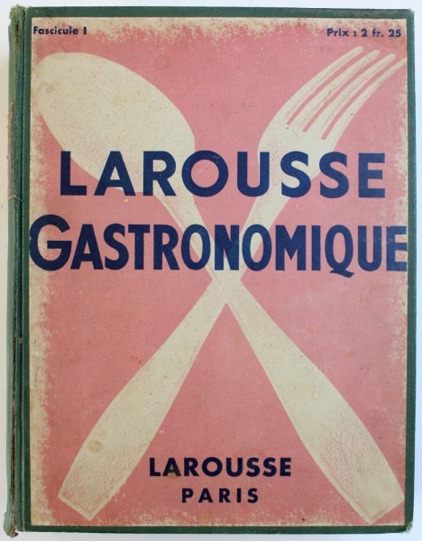 LAROUSSE GASTRONOMIQUE par PROSPER MONTAGNE , 1938
