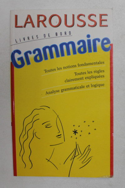 LAROUSSE - LIVRE DE BORD - GRAMMAIRE par JEAN DUBOIS et RENE LAGANE , 2003