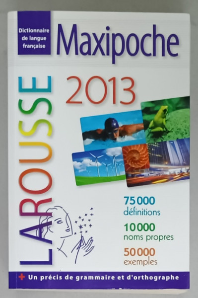 LAROUSSE MAXIPOCHE , 75.000 DEFINITIONS , 10.000 MONS PROPRES , 50.000 EXEMPLES ,  2013
