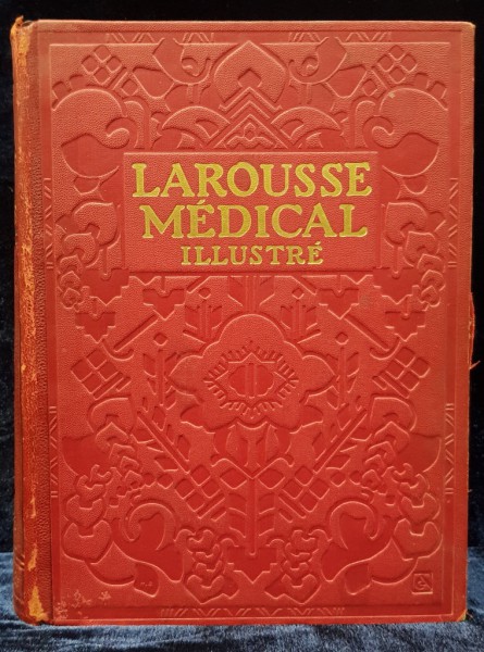LAROUSSE MEDICAL ILLUSTRE sous la direction du Dr. GALTIER-BOISSIERE - PARIS, 1925