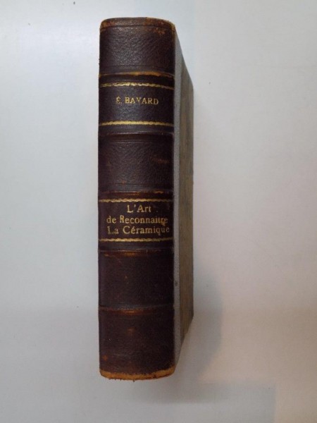 L'ART DE RECONNAITRE LA CERAMIQUE  FRANCAISE ET ETRANGERE, PARIS 1920