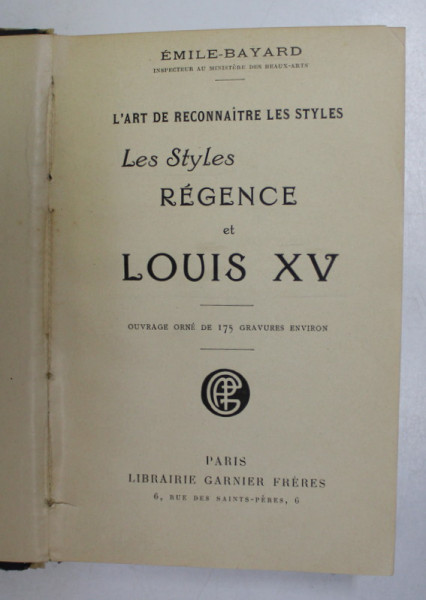 L'ART DE RECONNAITRE LES STYLES, LES STYLES REGENCE ET LOUIS XV, PARIS