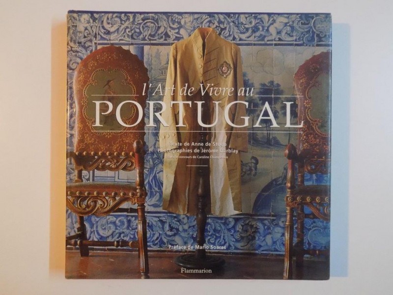 L'ART DE VIVRE AU PORTUGAL , TEXTE d' ANNE DE STOOP - ALBUM