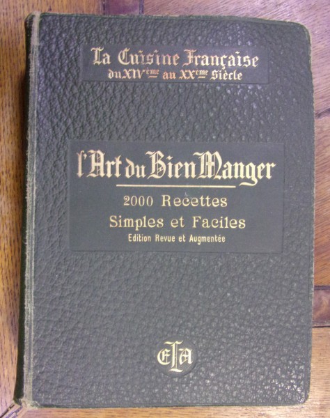 L'ART DU BIEN MANGER . 2000 RECETTES SIMPLES ET FACILES de EDMOND RICHARDIN(1913)