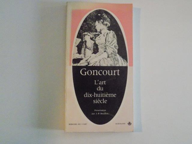 L'ART DU DIX - HUITIEME SIECLE de GOUNCOURT , 1967