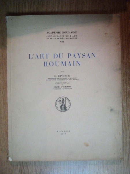L'ART DU PAYSAN ROUMAIN par G. OPRESCO , Bucarest 1937