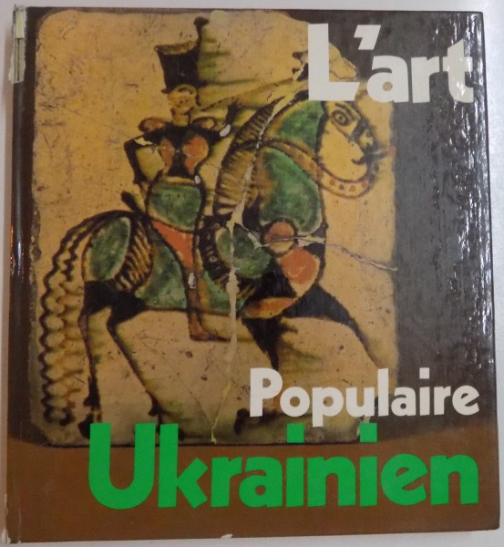 L'ART POPULAIRE UKRAINIEN , 1982