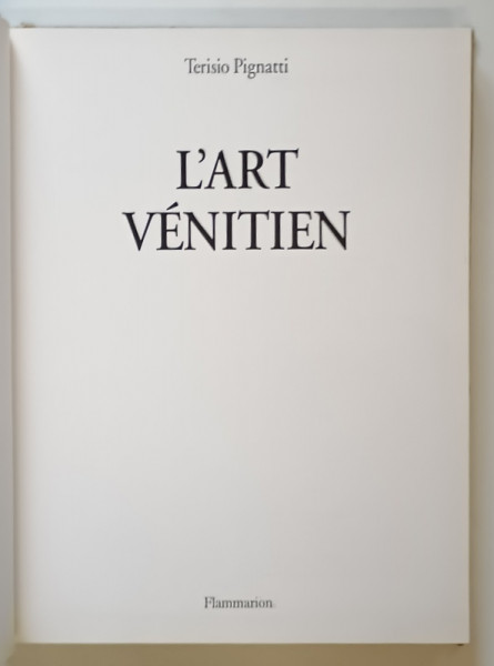 L`ART VENITIEN par TERISIO PIGNATTI , 1992