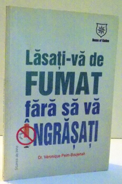 LASATI - VA DE FUMAT FARA SA VA INGRASATI de VERONIQUE PEIM - BOUJENAH , 2007