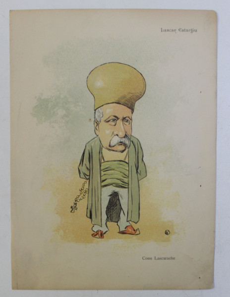 LASCAR CATARGIU - ' CONU LASCARACHE ' , CARICATURA , LITOGRAFIE de pictorul  NICOLAE PETRESCU - GAINA  (1871 - 1931 ), 1898,