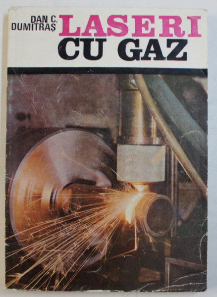 LASERI CU GAZ de DAN C. DUMITRAS , 1982