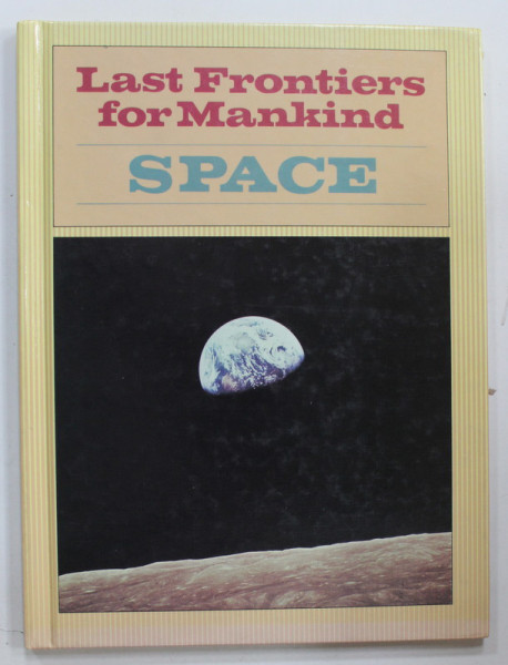 LAST FRONTIERS FOR MANKIND : SPACE by LAWRENCE WILLIAMS , 1990